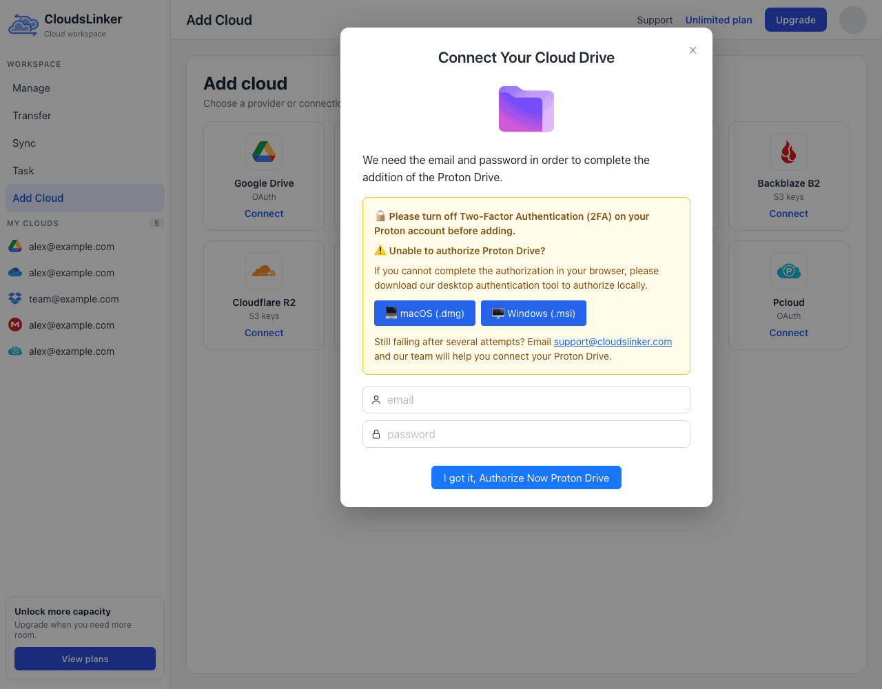 CloudsLinker Connect Your Cloud Drive dialog for Proton Drive: a yellow notice to turn off Proton two-factor authentication before adding, macOS (.dmg) and Windows (.msi) buttons for the desktop authentication tool and the support email, followed by email and password fields with no verification-code field