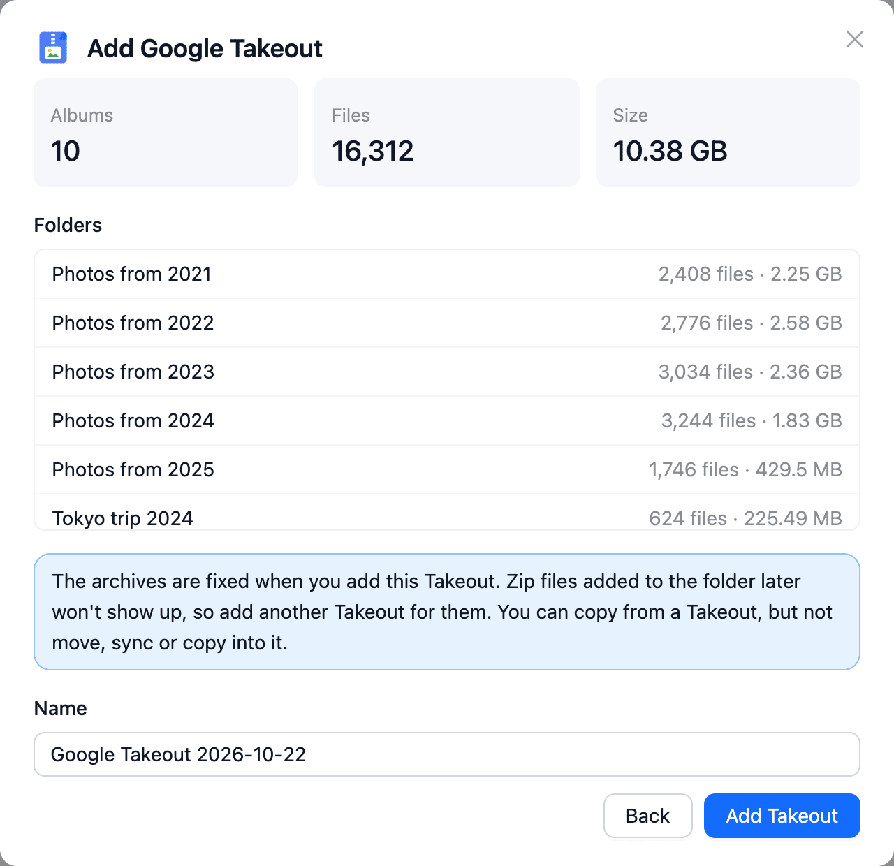 CloudsLinker Add Google Takeout review step showing 10 albums, 16,312 files and 10.38 GB, a folder list from Photos from 2021 to Tokyo trip 2024 with file counts and sizes, a notice that the archives are fixed when the Takeout is added and can only be copied from, and the Name field set to Google Takeout 2026-10-22